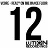 Ready On The Dance Floor