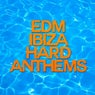 EDM Hard Ibiza Anthems