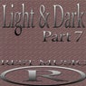 Light & Dark, Pt. 7