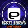 This Is How We Do It (UFO Remix)