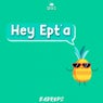 Hey Ept'a