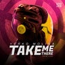Take Me There (The Remixes)
