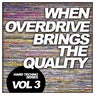 When Overdrive Brings The Quality, Vol. 3: Hard Techno Series