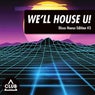 We'll House U!: Disco House Edition Vol. 3