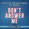 Don't Answer Me (feat. Noe)