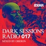 Dark Sessions Radio 017 (Mixed by Oberon)