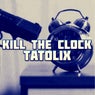 Kill the Clock