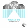 Kingman Fire EP