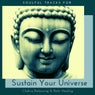 Sustain Your Universe - Soulful Tracks For Chakra Balancing & Reiki Healing