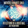 Mothers Favourite Child Feat. Tanya Tiet - Reflections Of A Disco Ball (Joey Negro Remixes)