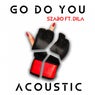 Go Do You - Acoustic Version