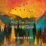 And The Dawns Here Are Quiet