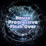 House Progressive Flash Over