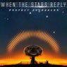 When the Stars Reply