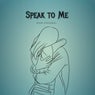 Speak to Me