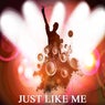 Just Like Me