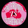 FM FROM B IS IN THE HOUSE