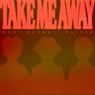 Take Me Away (Extended Mix)