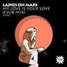 My Love Is Your Love (Club Mix)
