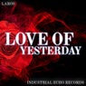 Love of Yesterday (Original Mix)