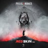 Red Skin (P.R.O.G. & Kibacs Remix)