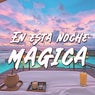 Esta Noche Magica (Electro Latino)