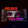 Olha pra Mim