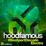 Hood Famous Music #BeatportDecade Electro
