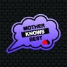 MOTHER KNOWS BEST 3