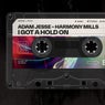 I Got A Hold On