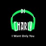 I Want Only You
