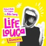 Life louca (Remixes)
