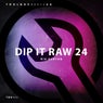 Dip It Raw 24
