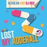Lost My Adderall