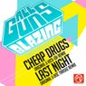 Cheap Drugs / Last Night