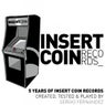 Sergio Fernandez Presents 5 Years Of Insert Coin Records