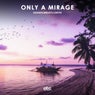 Only A Mirage