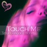 Touch Me