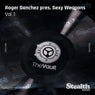 Roger Sanchez presents Sexy Weapons, Vol. 1