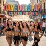 Dame Duro Papi