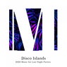 Disco Islands - 2020 Music For Late Night Parties