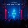 Enjoy Your Night