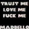 Trust Me Love Me Fuck Me
