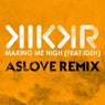 Making Me High (feat. Ideh) [Aslove Remix]