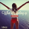 What A Feeling EP