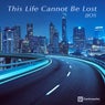 This Life Cannot Be Lost