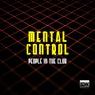 Mental Control (People in the Club)