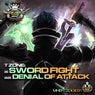 Sword Fight / Denial Of Attack