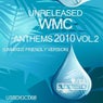 Unreleased WMC Anthems 2010 Vol.2  (Unmixed Friendly Version)