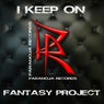 I Keep On